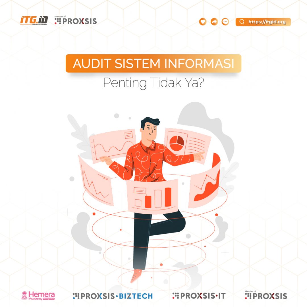 Pentingnya Audit Sistem Informasi Bagi Organisasi Itgid It Governance Indonesia