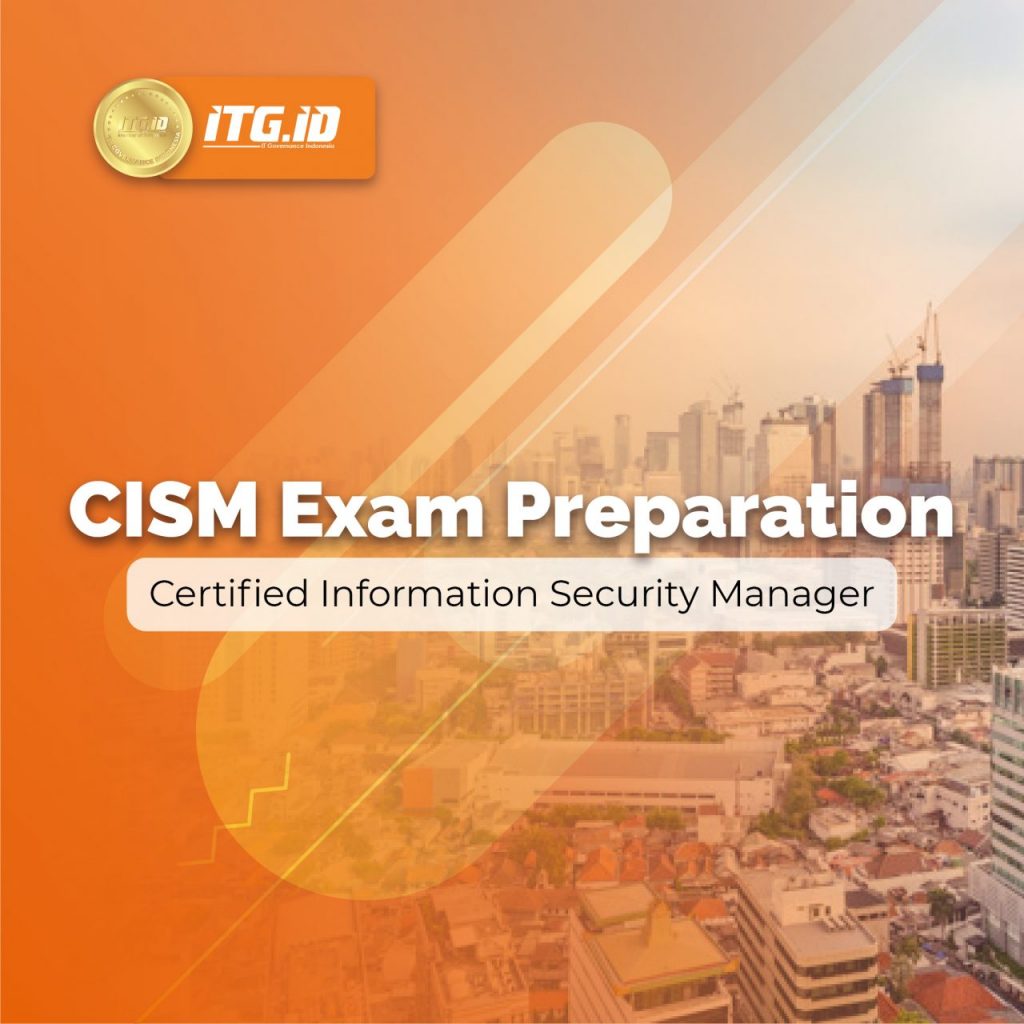 CISM Exam Preparation ITGID IT Governance Indonesia