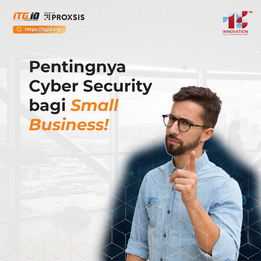 Pentingnya Cyber Security Bagi Small Business - ITGID | IT Governance ...