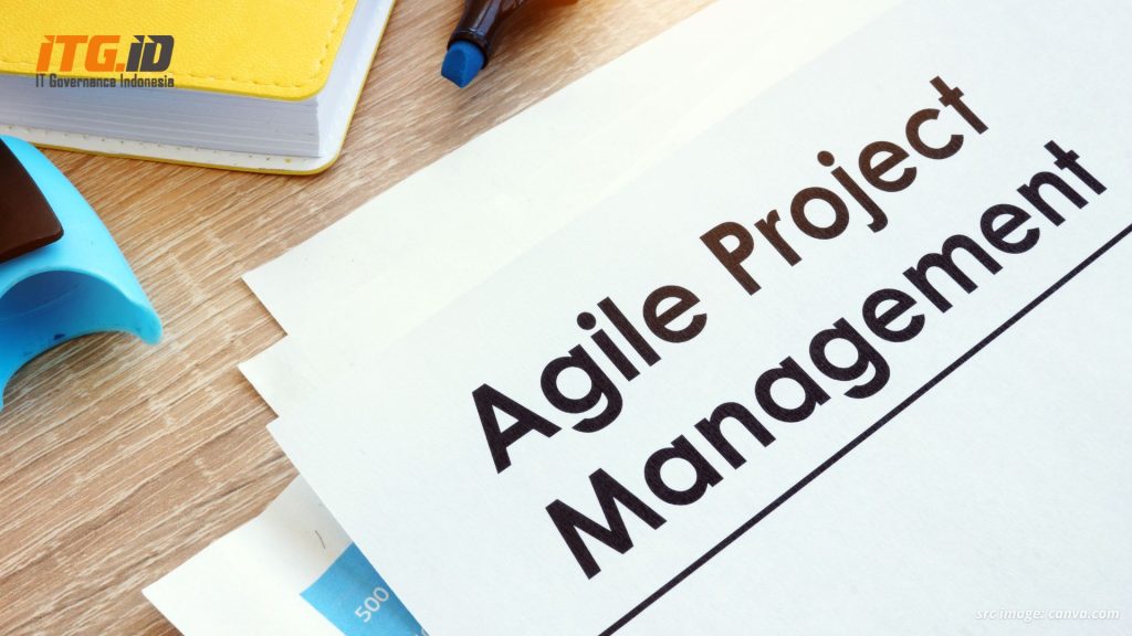 Agile Project Management Pengertian, Manfaat, Prinsip, dan Contohnya