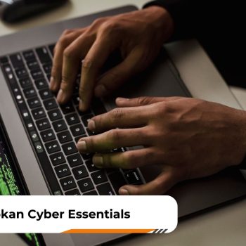 Menerapkan Cyber Essentials untuk Perlindungan Terhadap Ancaman Malware dan Ransomware