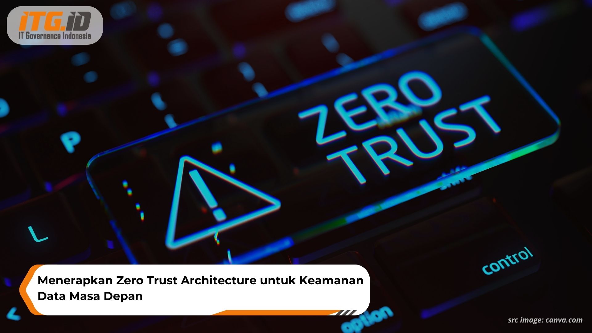 Menerapkan Zero Trust Architecture untuk Keamanan Data Masa Depan