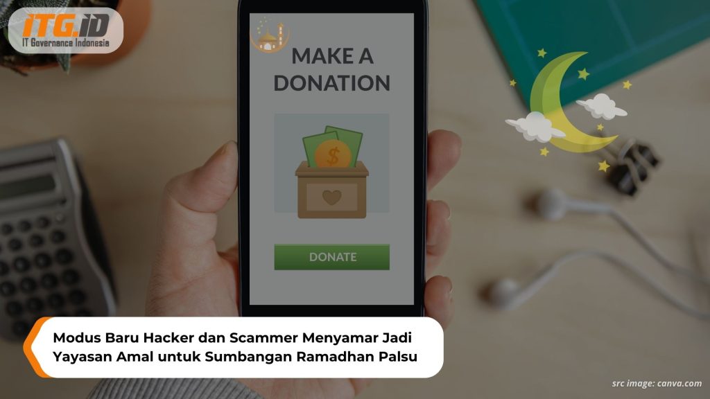 Modus Baru Hacker dan Scammer Menyamar Jadi Yayasan Amal untuk Sumbangan Ramadhan Palsu