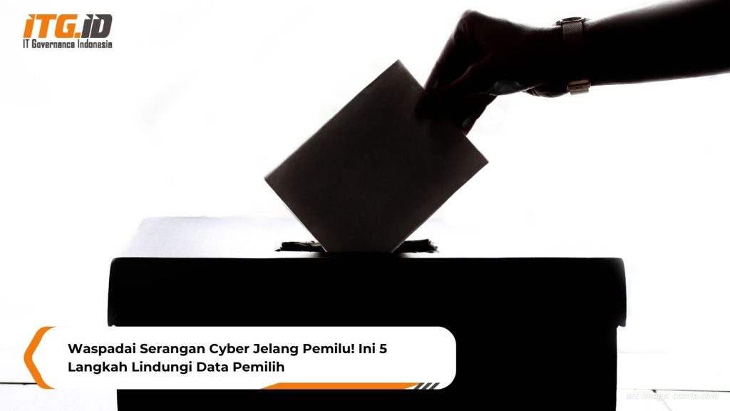 Waspadai Serangan Cyber Jelang Pemilu! Ini 5 Langkah Lindungi Data Pemilih