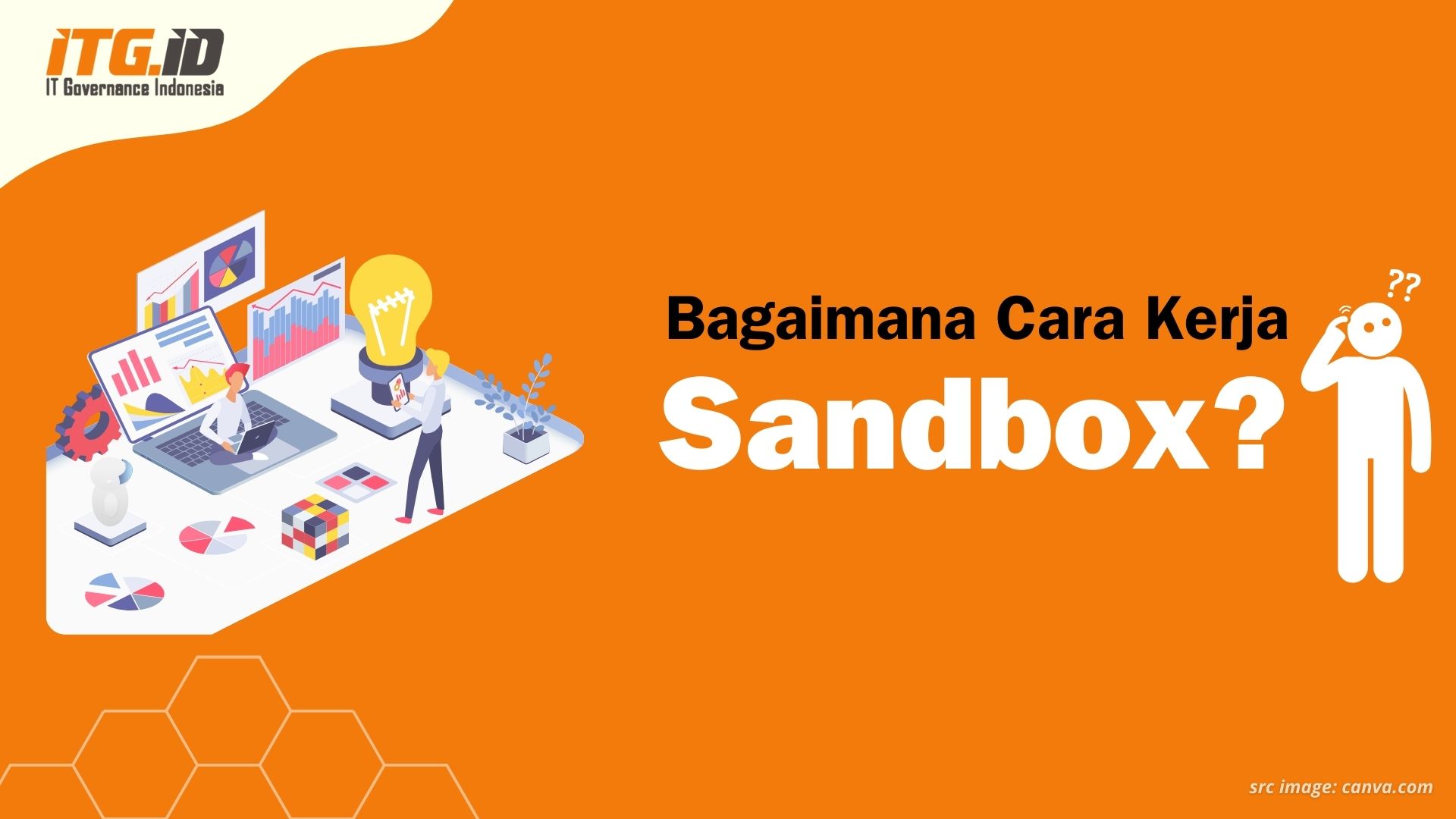 Memahami Cara Kerja Sandbox Menjamin Keamanan Dan Kebebasan Itgid It Governance Indonesia