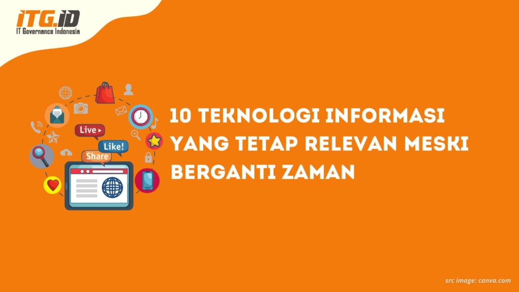 10 Teknologi Informasi yang Tetap Relevan Meski Berganti Zaman
