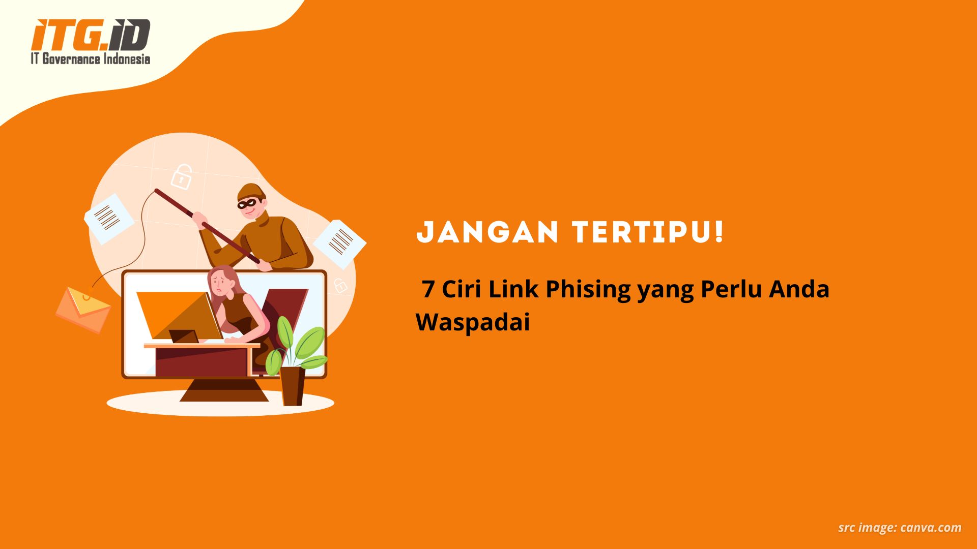 Jangan Tertipu! 7 Ciri Link Phising yang Perlu Anda Waspadai