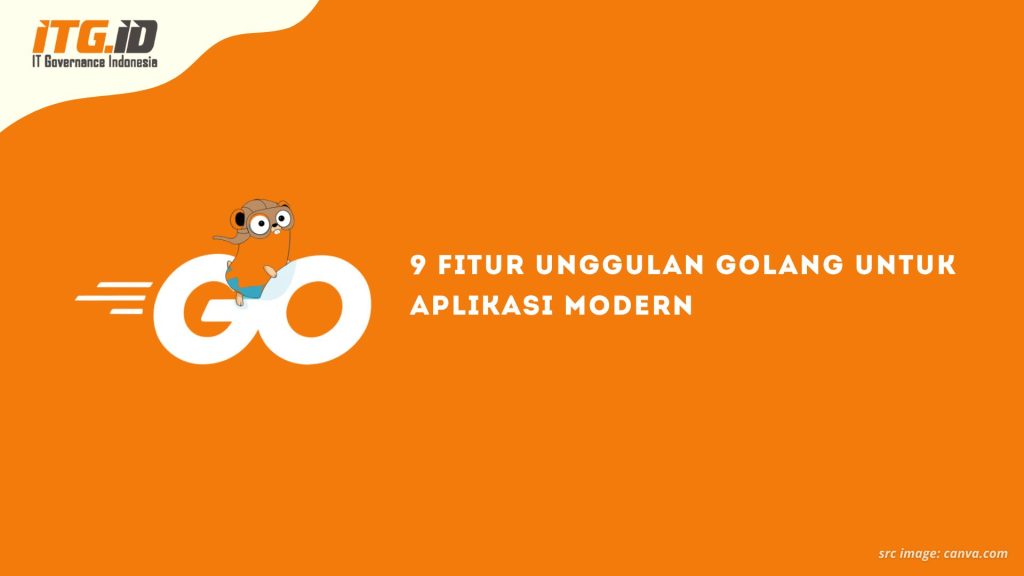 9 Fitur Unggulan Golang untuk Aplikasi Modern