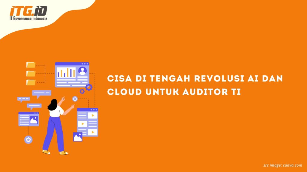 CISA di Tengah Revolusi AI dan Cloud untuk Auditor TI