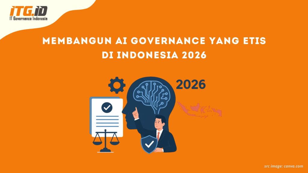 Membangun AI Governance yang Etis di Indonesia 2026