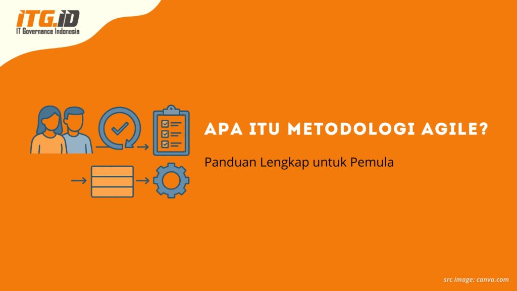 Apa Itu Metodologi Agile? Panduan Lengkap untuk Pemula