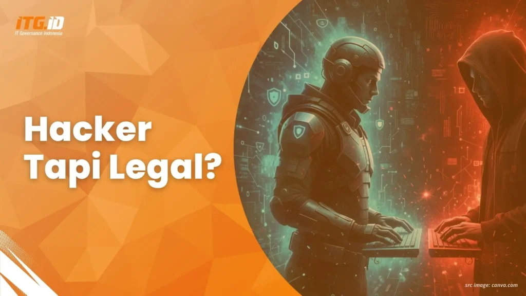 Apa itu ethical hacking dan mengapa penting?