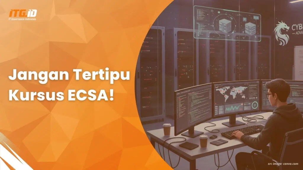 Tips Memilih kursus ECSA advance ethical hacking dan penetration test Indonesia
