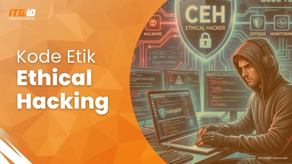 Apa yang Dimaksud dengan Kode Etik Ethical Hacking?