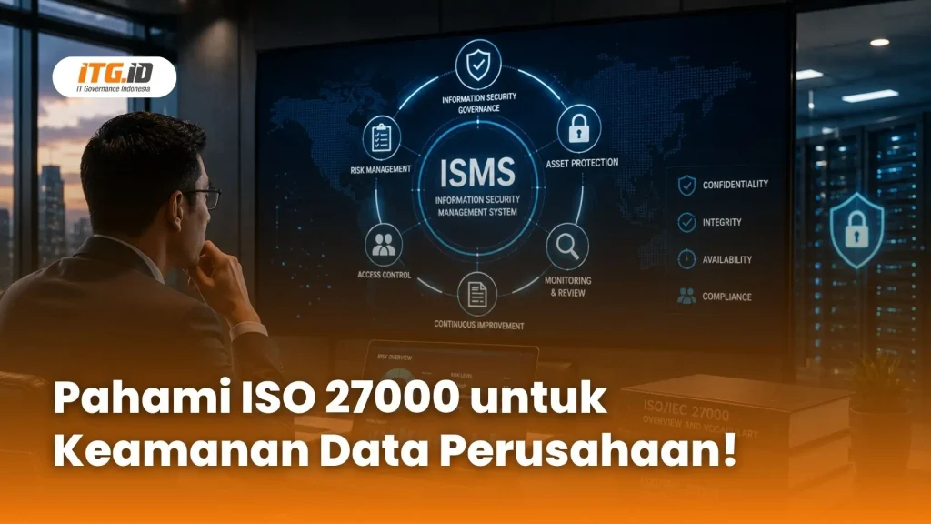 Ilustrasi kerangka kerja keamanan data menggunakan standar ISO 27000